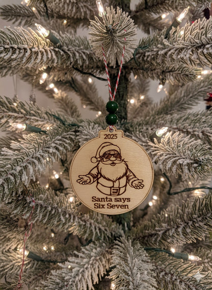 Santa says six seven ornament
